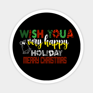 Wish you a very happy holiday - Merry Christmas Magnet